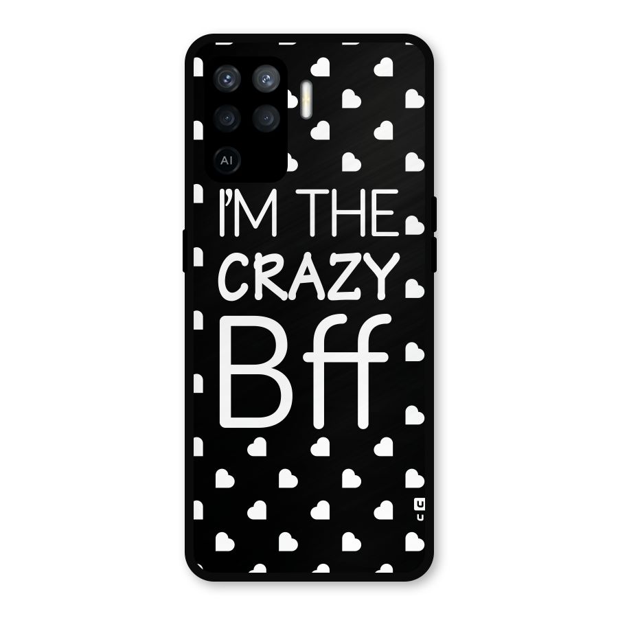 Crazy Bff Metal Back Case for Oppo F19 Pro
