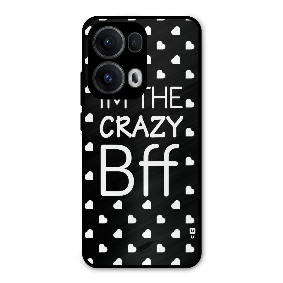 Crazy Bff Metal Back Case for Oppo Reno13 Pro