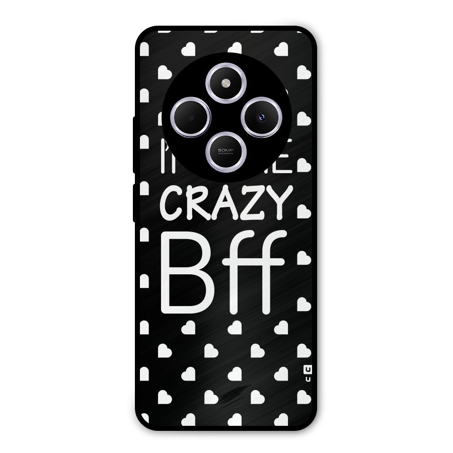 Crazy Bff Metal Back Case for Poco C75 5G