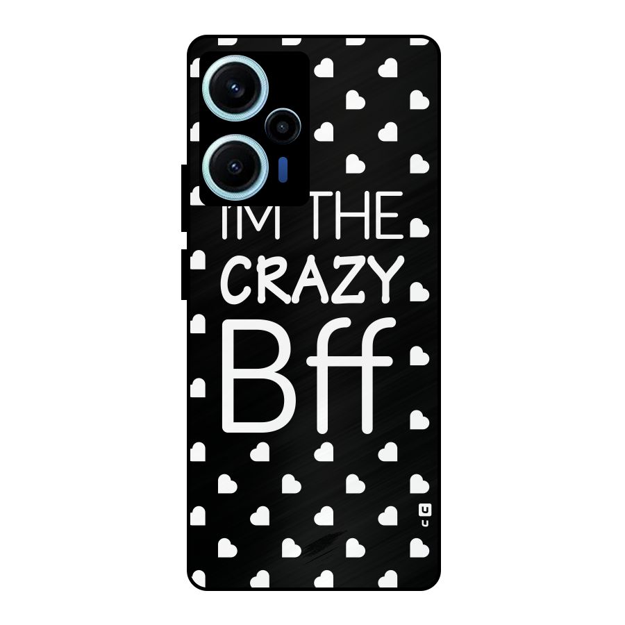 Crazy Bff Metal Back Case for Poco F5