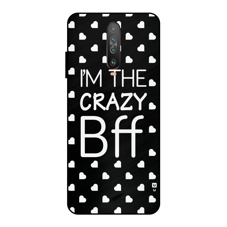 Crazy Bff Metal Back Case for Poco X2