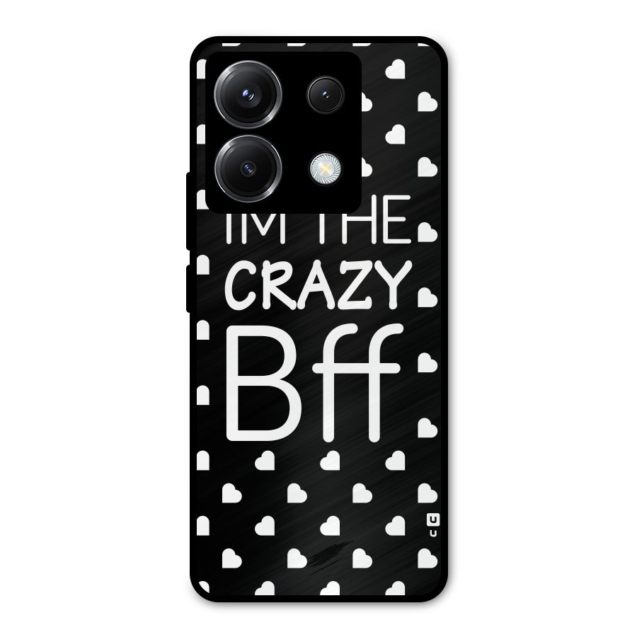 Crazy Bff Metal Back Case for Poco X6