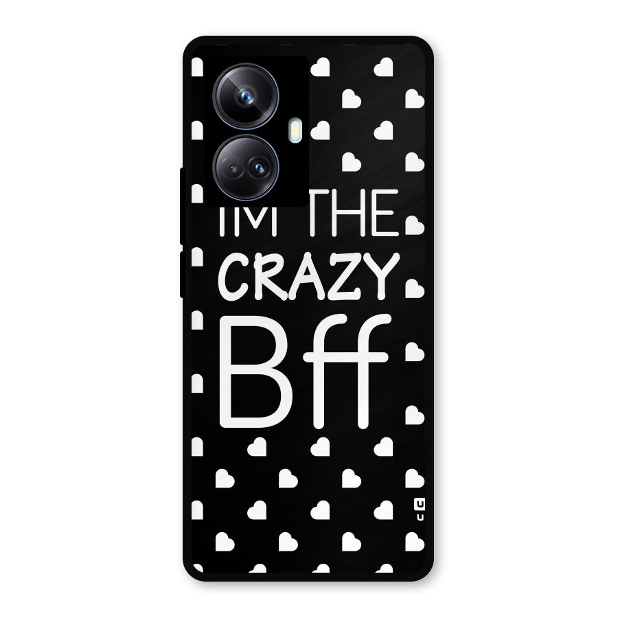 Crazy Bff Metal Back Case for Realme 10 Pro Plus