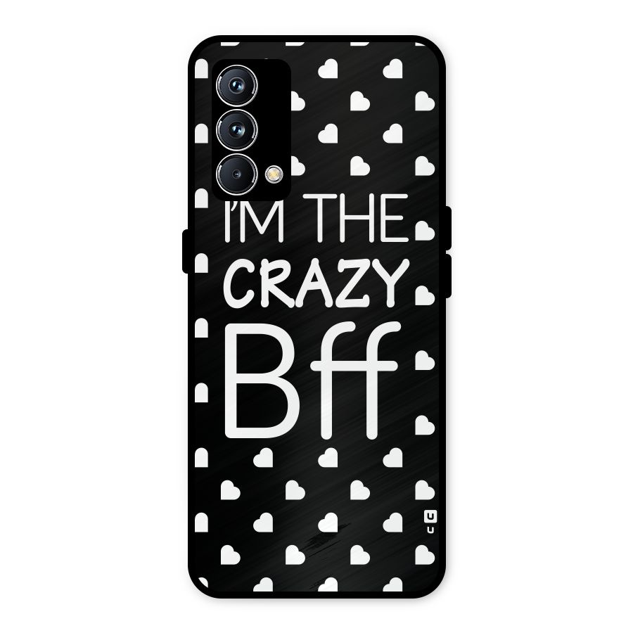 Crazy Bff Metal Back Case for Realme GT Master Edition