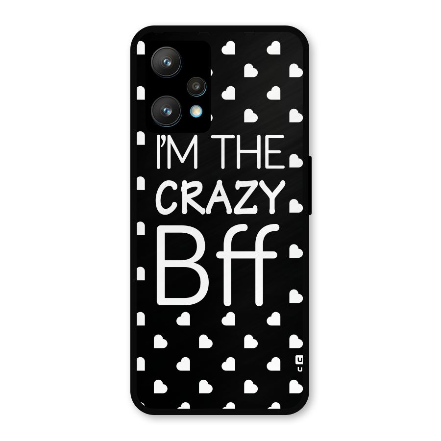 Crazy Bff Metal Back Case for Realme Narzo 50 Pro