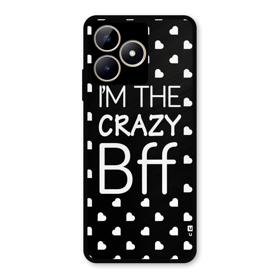 Crazy Bff Metal Back Case for Realme Narzo N53