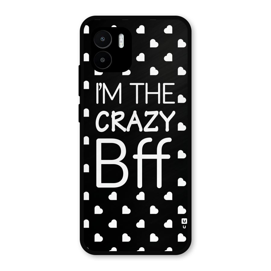 Crazy Bff Metal Back Case for Redmi A2