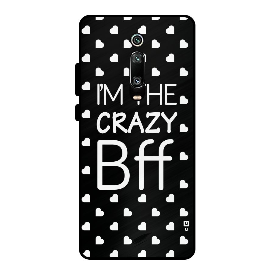 Crazy Bff Metal Back Case for Redmi K20