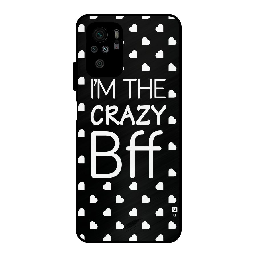 Crazy Bff Metal Back Case for Redmi Note 10S
