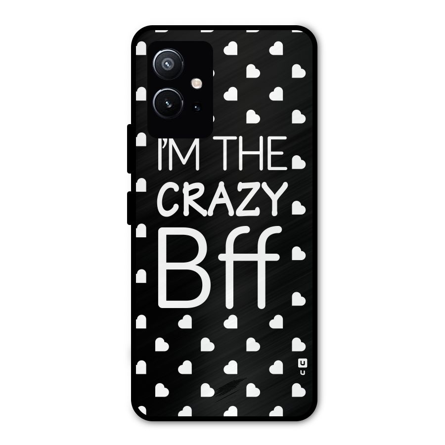Crazy Bff Metal Back Case for Vivo T1 5G