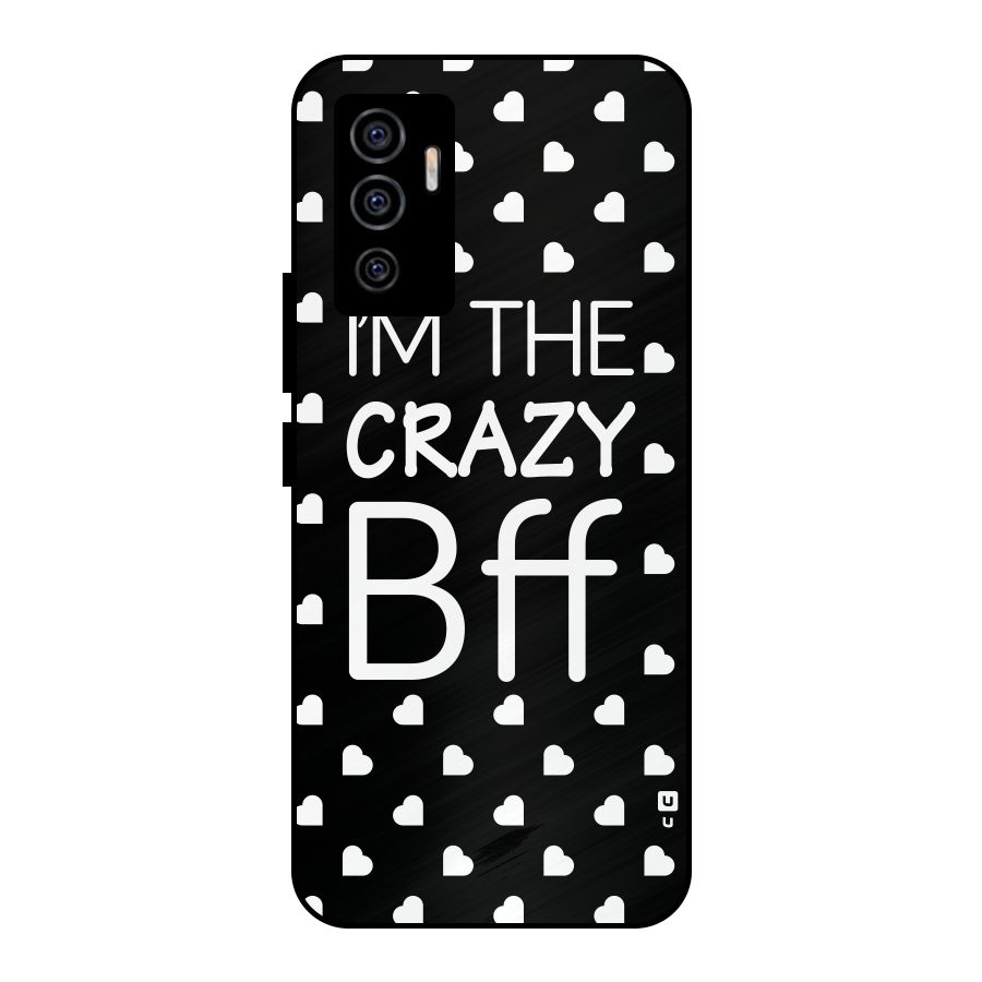 Crazy Bff Metal Back Case for Vivo V23e