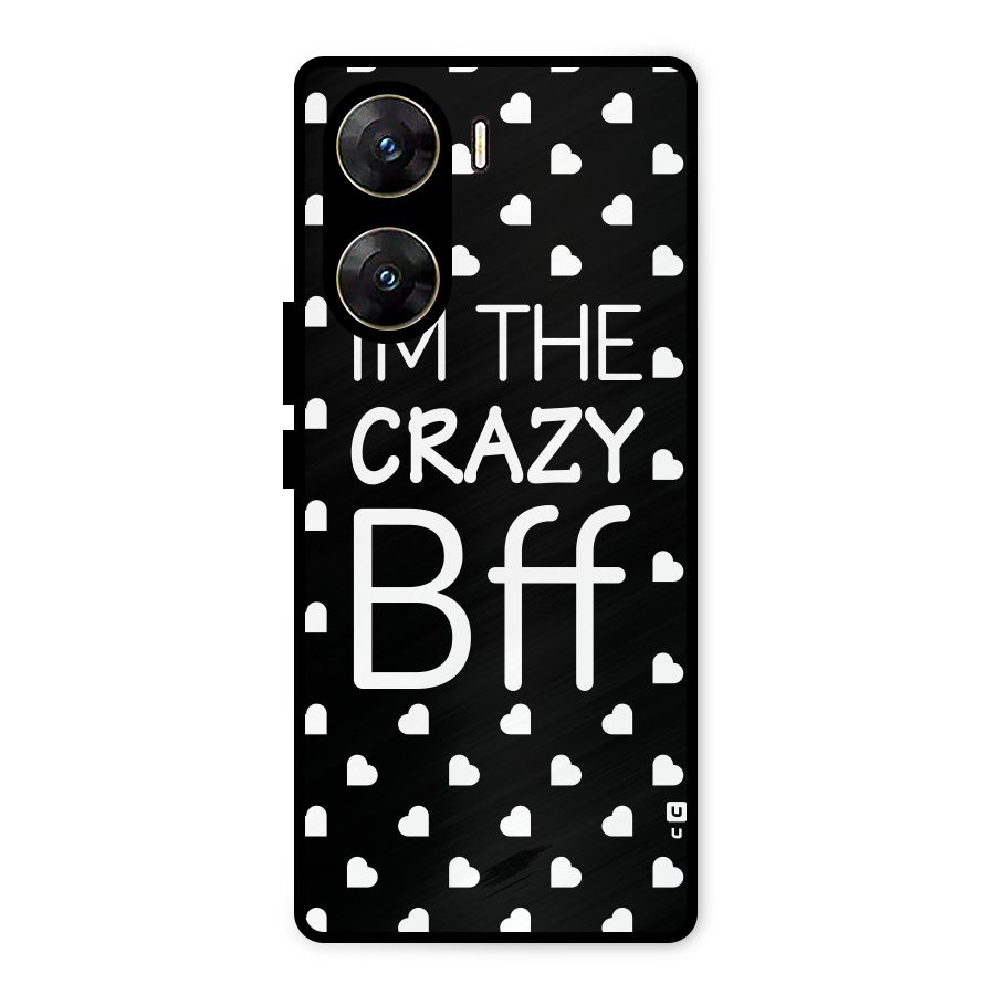 Crazy Bff Metal Back Case for Vivo V29e