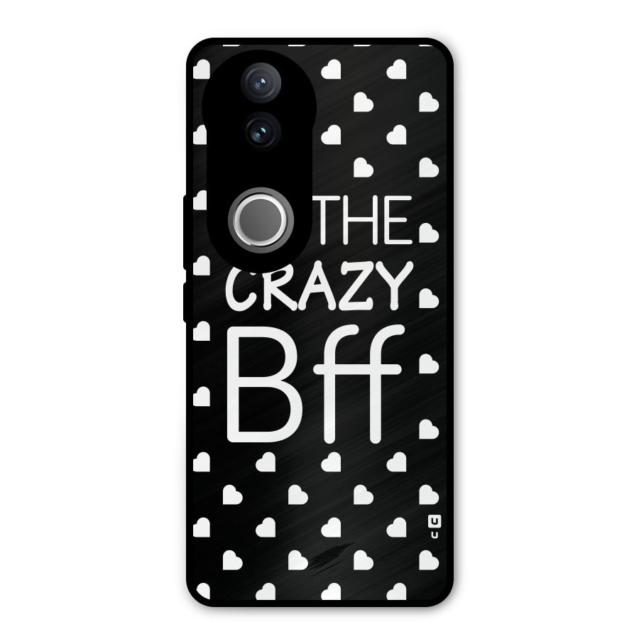 Crazy Bff Metal Back Case for Vivo V50e