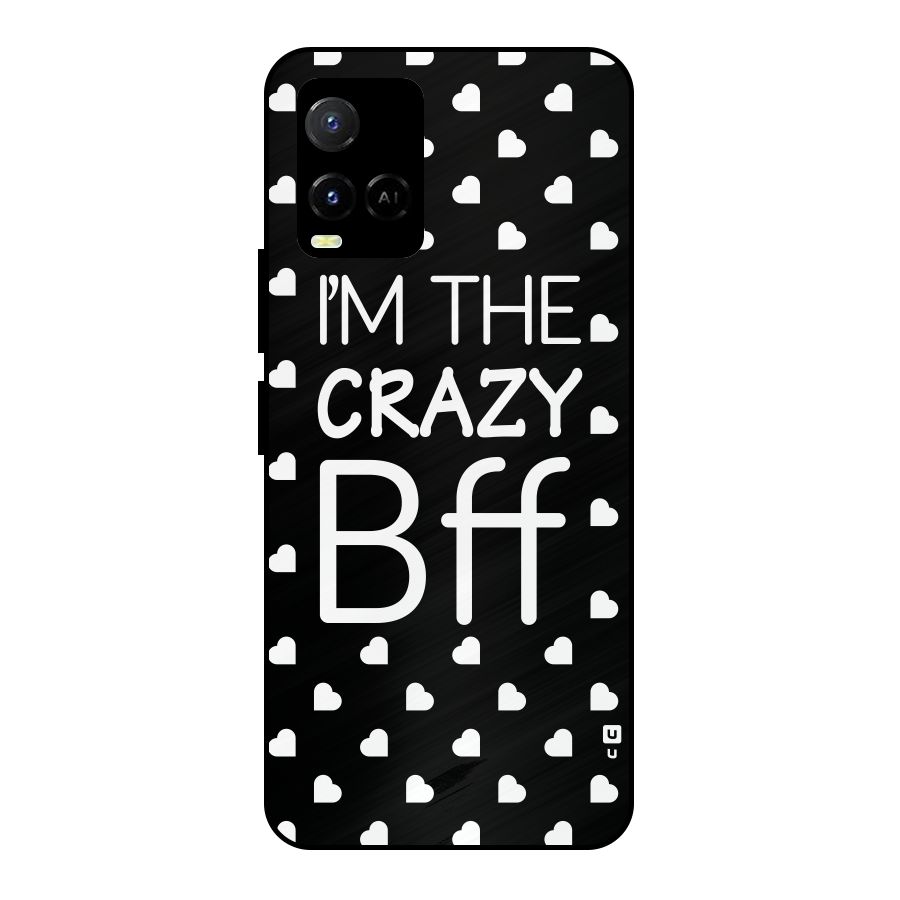 Crazy Bff Metal Back Case for Vivo Y21T
