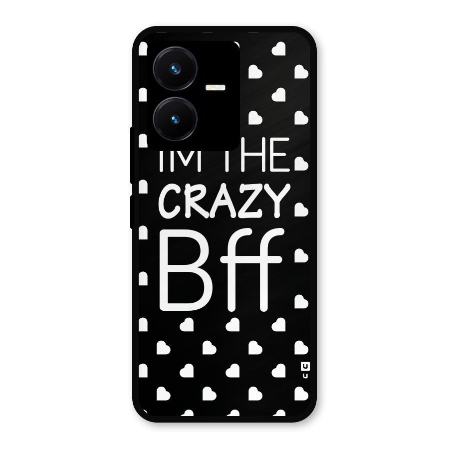Crazy Bff Metal Back Case for Vivo Y22s