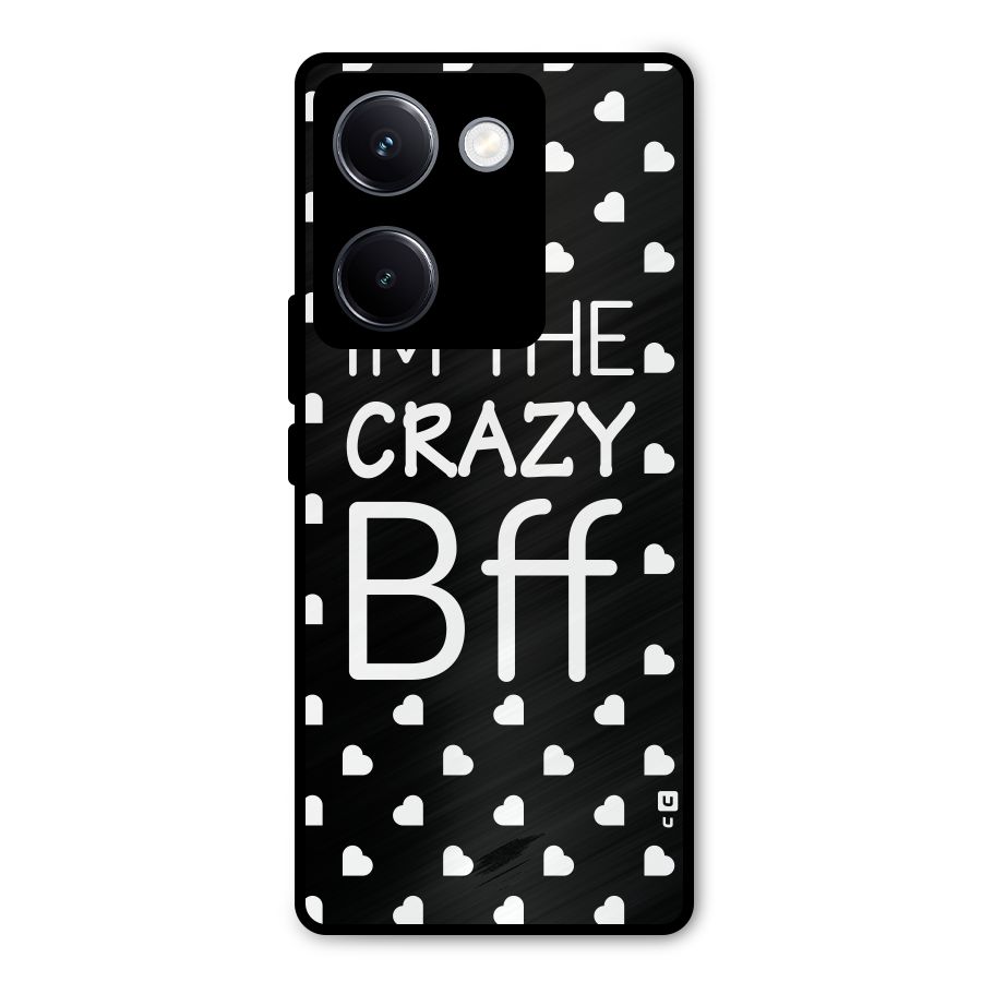 Crazy Bff Metal Back Case for Vivo Y300 Plus
