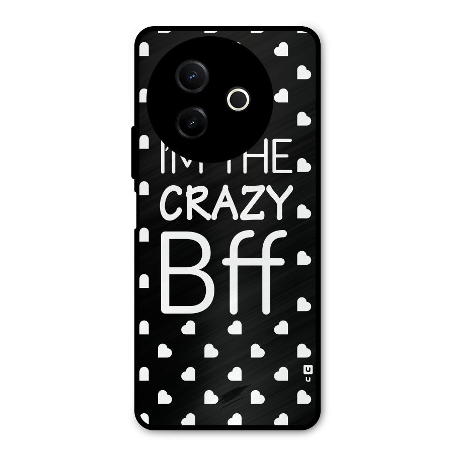 Crazy Bff Metal Back Case for Vivo Y39