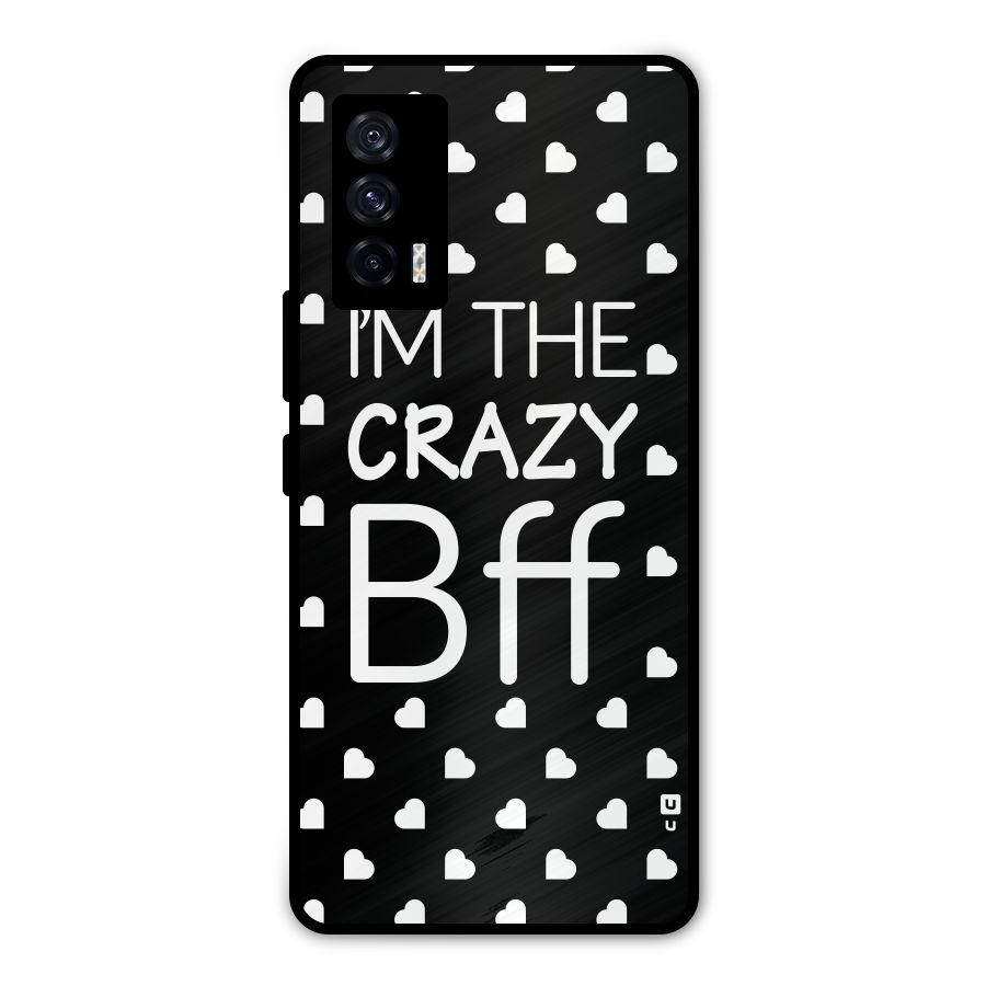 Crazy Bff Metal Back Case for iQOO 7 5G