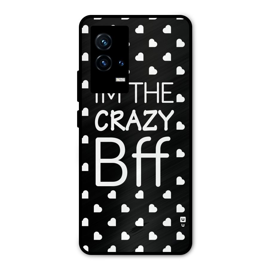 Crazy Bff Metal Back Case for iQOO 9 5G