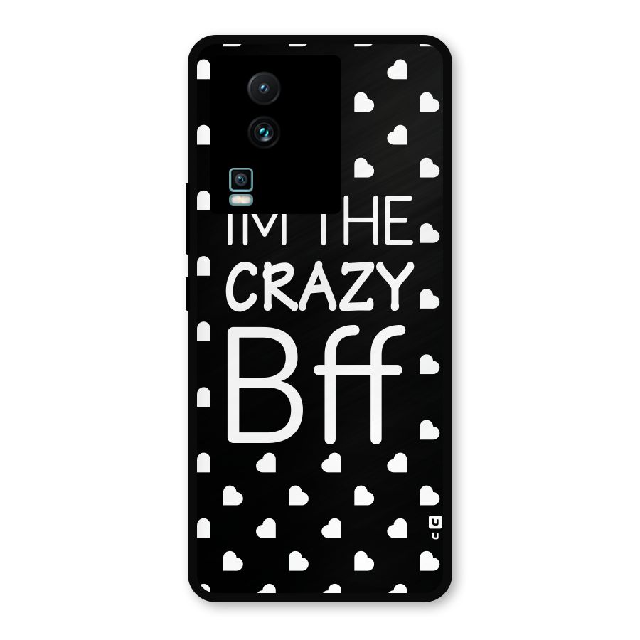 Crazy Bff Metal Back Case for iQOO Neo 7