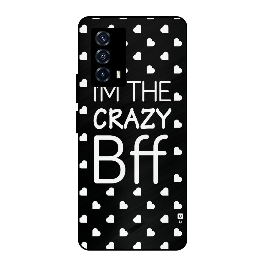 Crazy Bff Metal Back Case for iQOO Z5