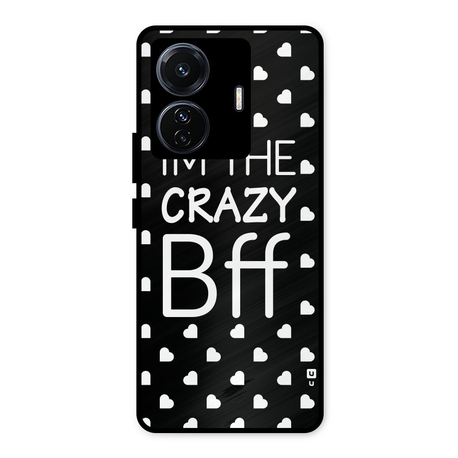 Crazy Bff Metal Back Case for iQOO Z6