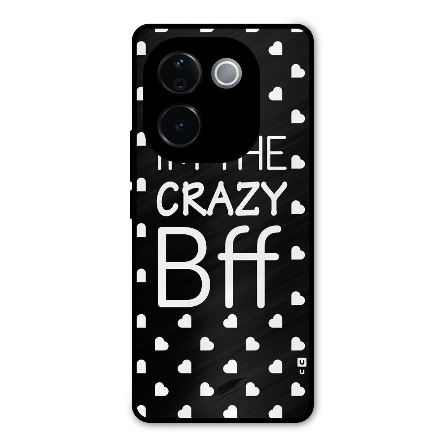 Crazy Bff Metal Back Case for iQOO Z9s Pro