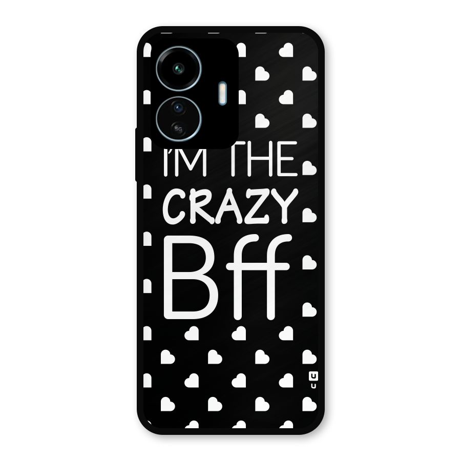 Crazy Bff Metal Back Case for vivo iQOO Z6 Lite 5G