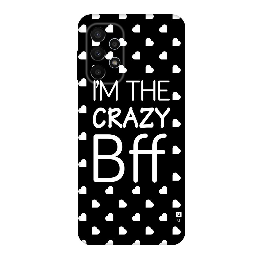 Crazy Bff Original Polycarbonate Back Case for Galaxy A23