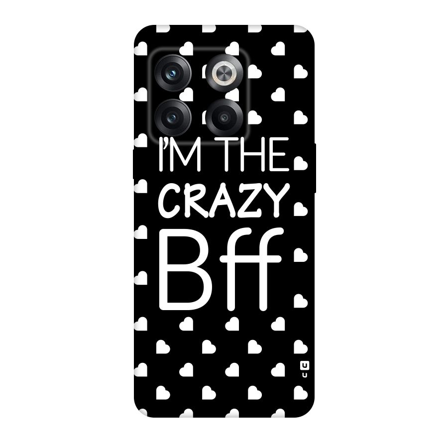 Crazy Bff Original Polycarbonate Back Case for OnePlus 10T