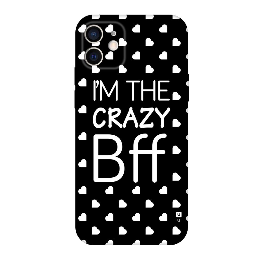 Crazy Bff Original Polycarbonate Back Case for iPhone 12