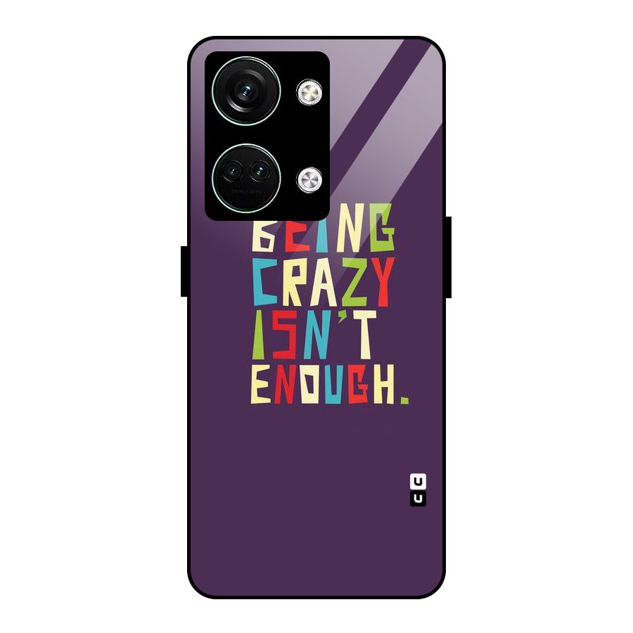 Crazy Isnt Enough Glass Back Case for Oneplus Nord 3