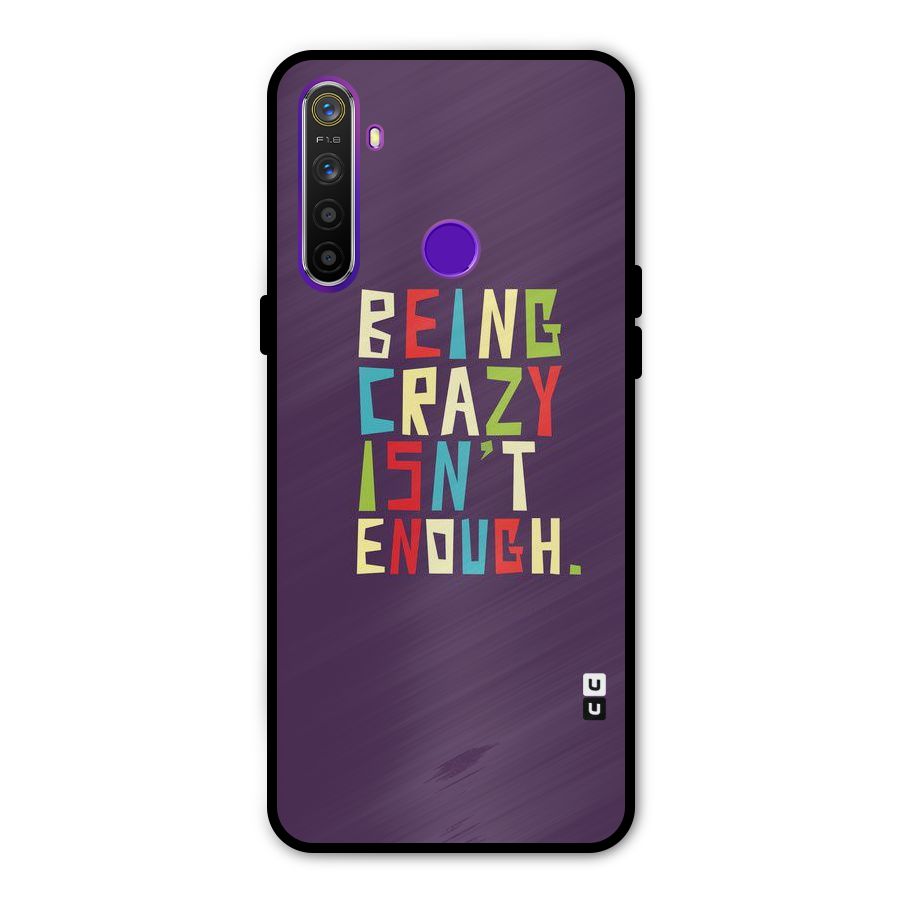 Crazy Isnt Enough Glass Back Case for Realme 5s