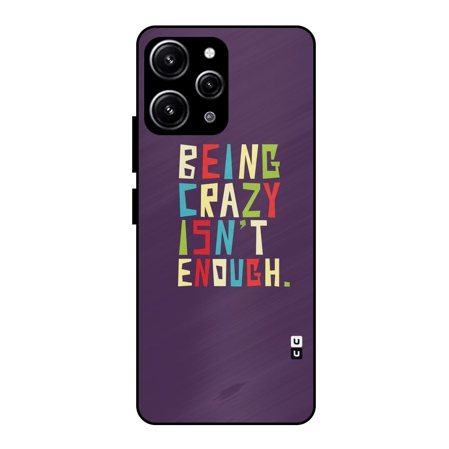 Crazy Isnt Enough Glass Back Case for Redmi 12 4G