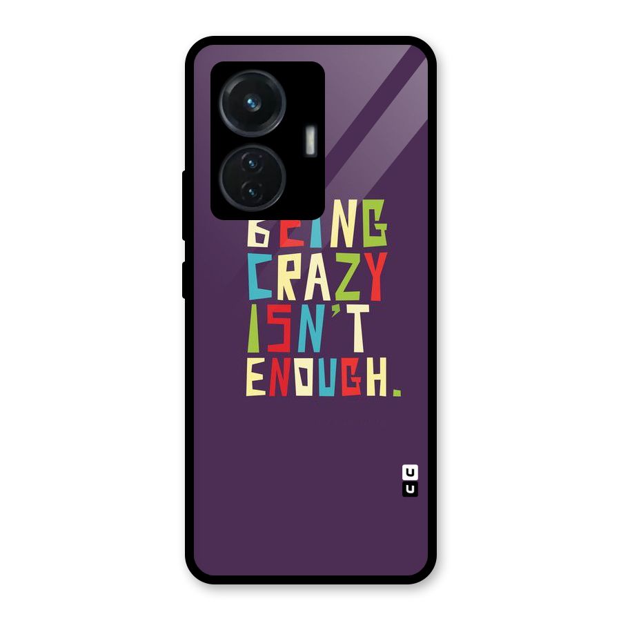 Crazy Isnt Enough Glass Back Case for Vivo T1 44W