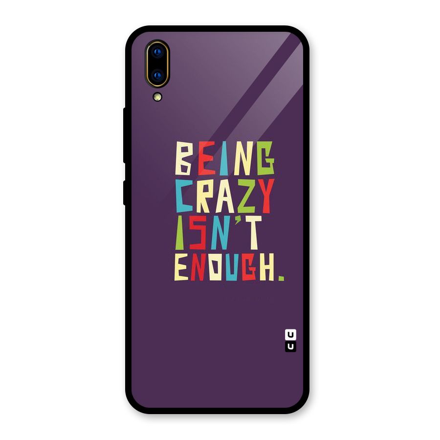 Crazy Isnt Enough Glass Back Case for Vivo V11 Pro