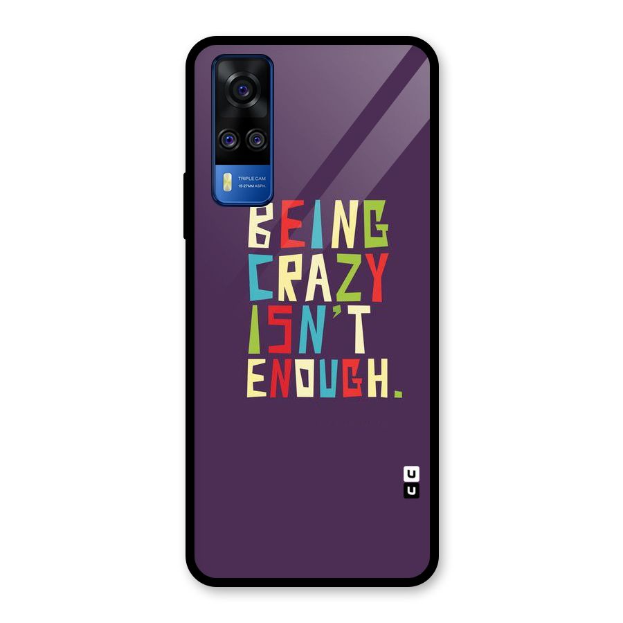 Crazy Isnt Enough Glass Back Case for Vivo Y31
