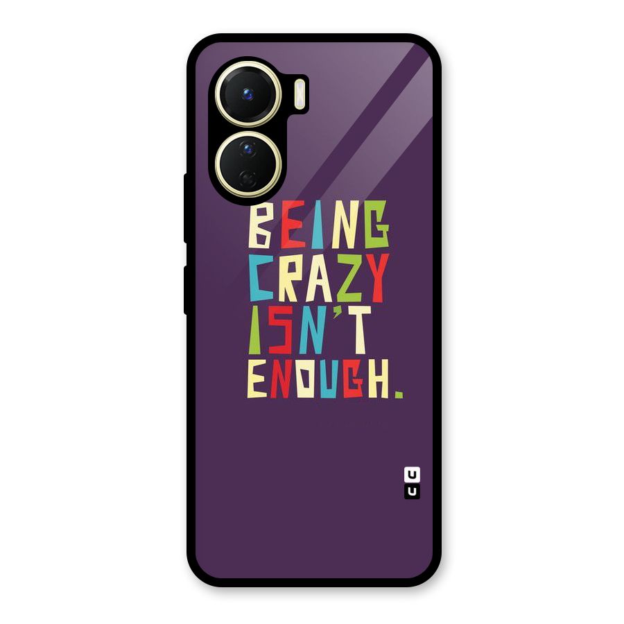 Crazy Isnt Enough Glass Back Case for Vivo Y56