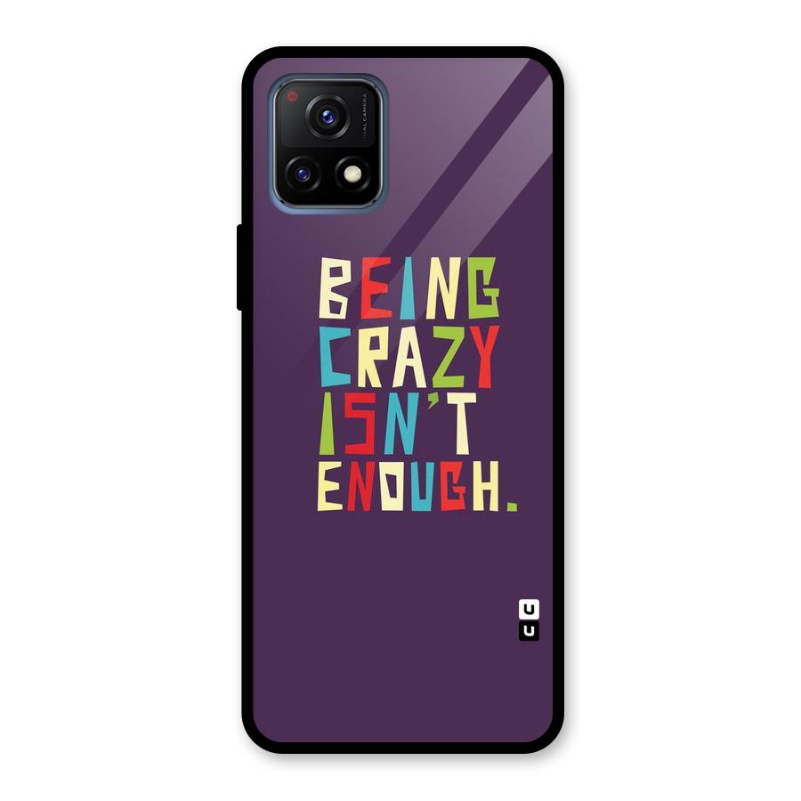 Crazy Isnt Enough Glass Back Case for Vivo Y72 5G