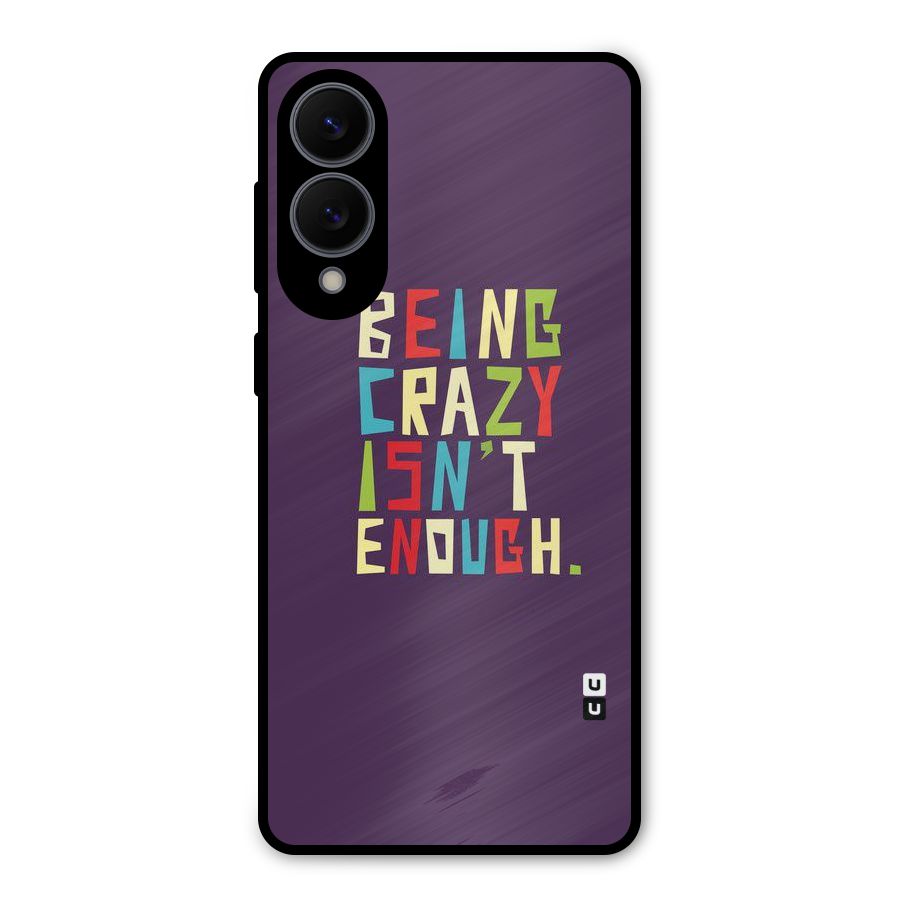 Crazy Isnt Enough Metal Back Case for Galaxy S25 Edge