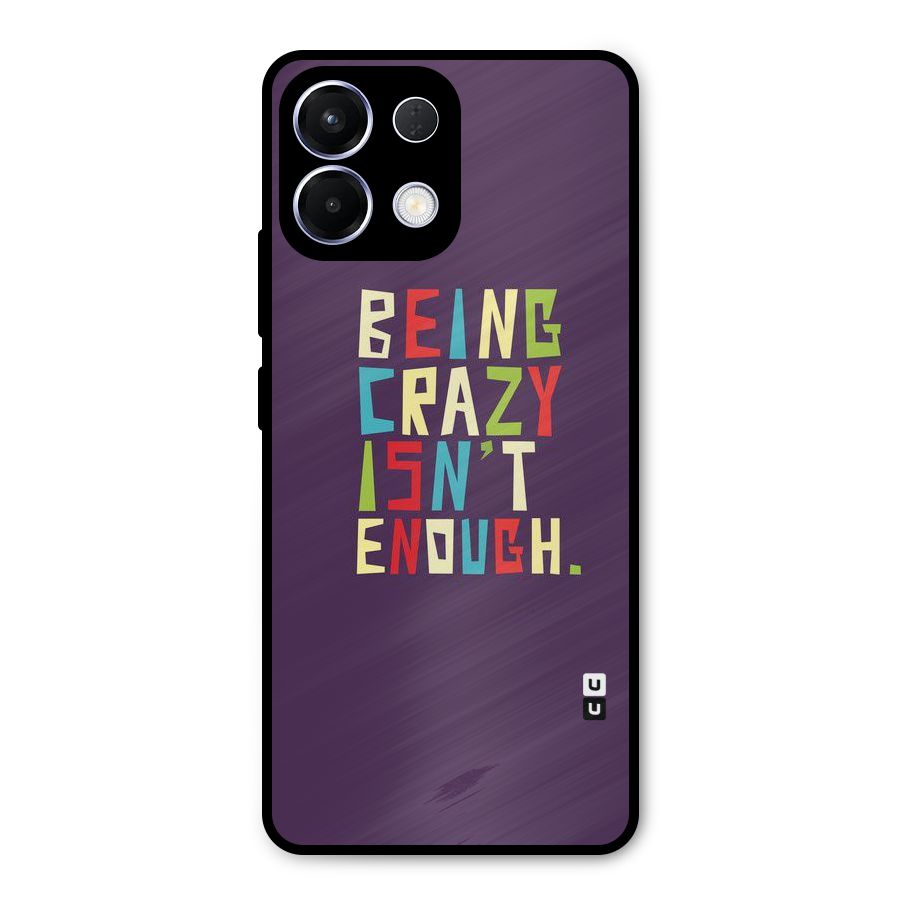 Crazy Isnt Enough Metal Back Case for Oppo K13
