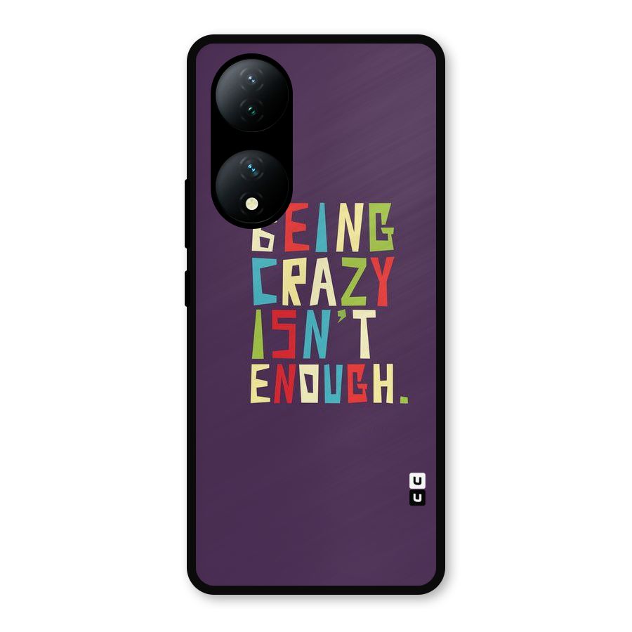 Crazy Isnt Enough Metal Back Case for Vivo Y100a