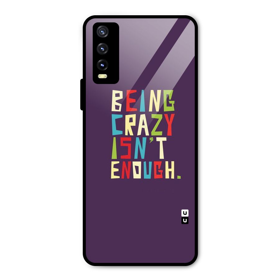 Crazy Isnt Enough Metal Back Case for Vivo Y20g