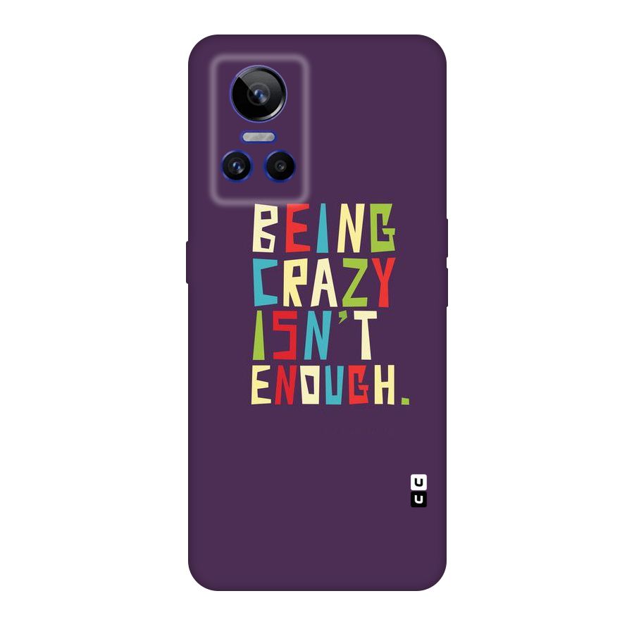Crazy Isnt Enough Original Polycarbonate Back Case for Realme GT Neo 3