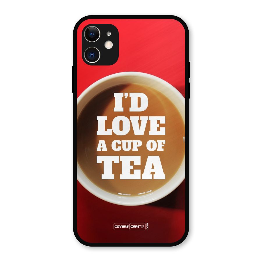 Cup of Tea Metal Back Case for iPhone 11