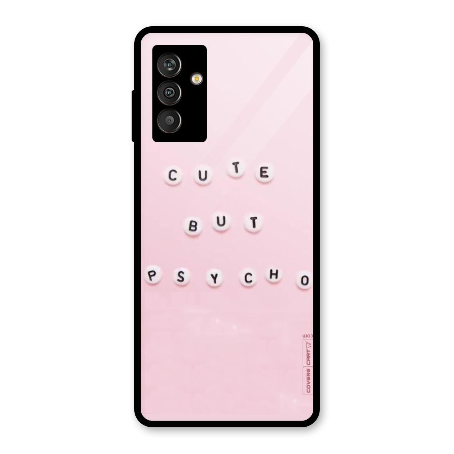 Cute But Psycho Glass Back Case for Galaxy M13