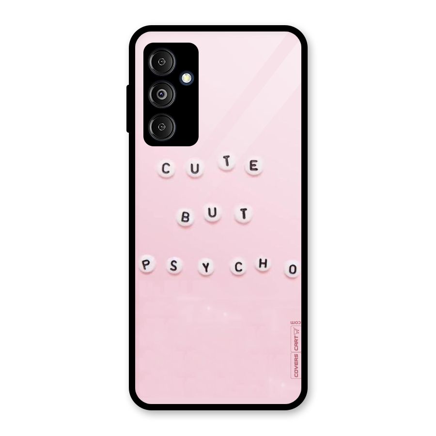 Cute But Psycho Glass Back Case for Galaxy M14 5G