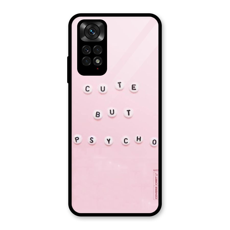 Cute But Psycho Glass Back Case for Redmi Note 11S