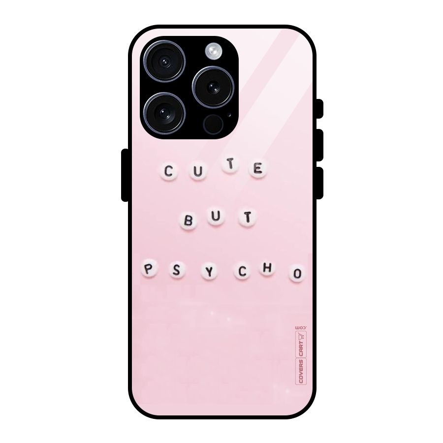 Cute But Psycho Glass Back Case for iPhone 15 Pro