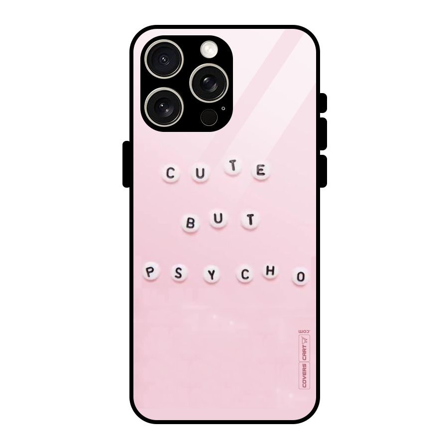 Cute But Psycho Glass Back Case for iPhone 15 Pro Max